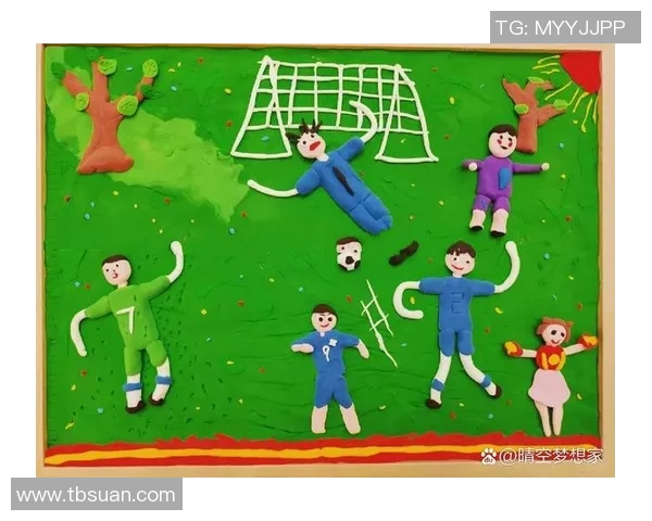 用黏土打造你的足球明星模型详细教程与技巧分享